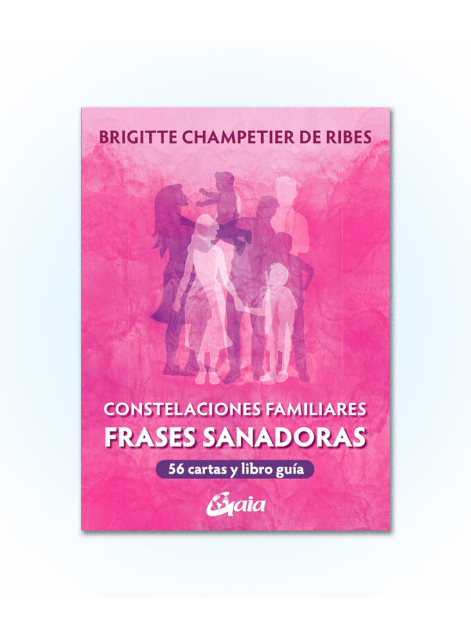 Constelaciones familiares. Frases sanadoras